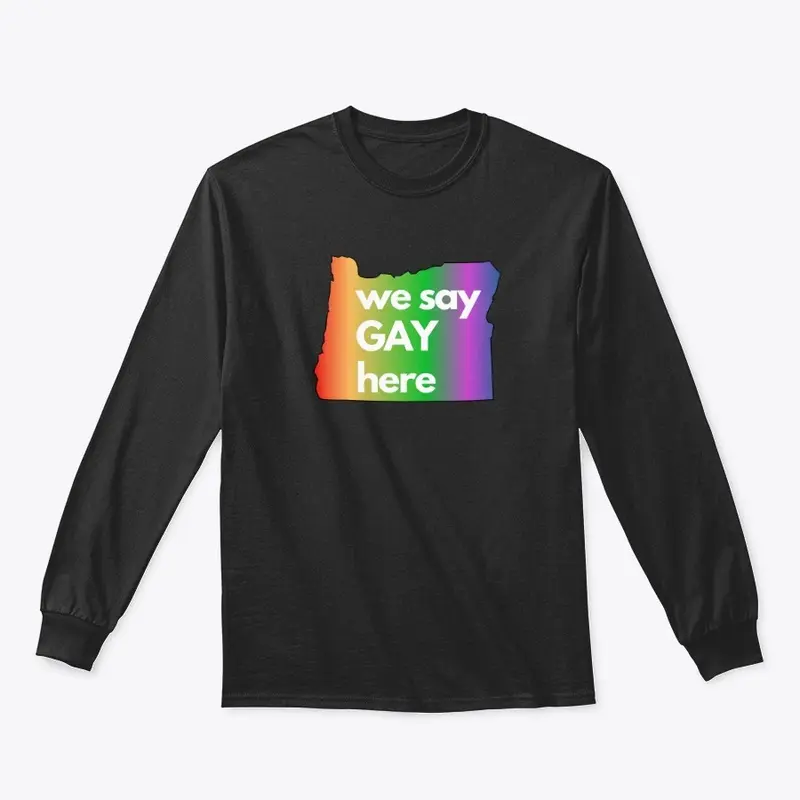 Oregon - We Say Gay Here